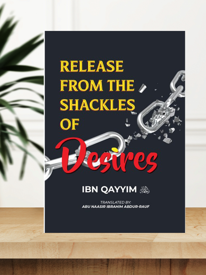 [Booklet]Release from the Shackles of Desires by Ibn Qayyim cover