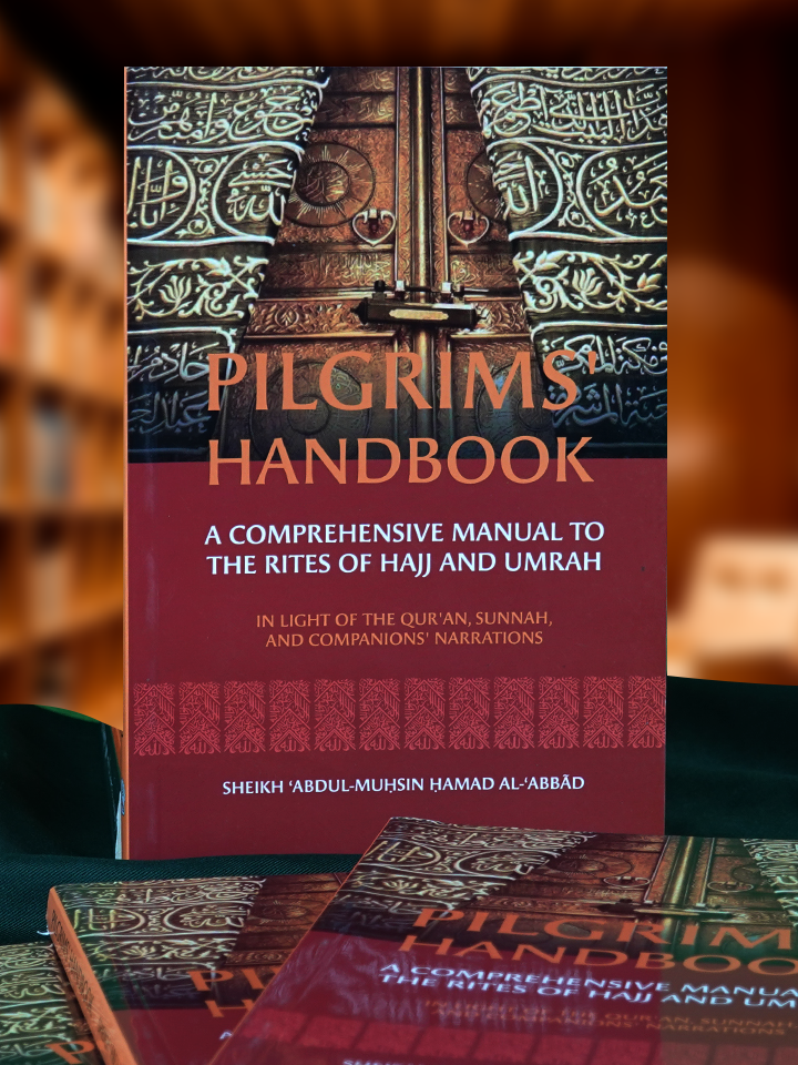 Pilgrims’ Handbook: A Comprehensive Manual to the Rites of Hajj and Umrah